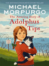 The Amazing Story of Adolphus Tips (eBook)